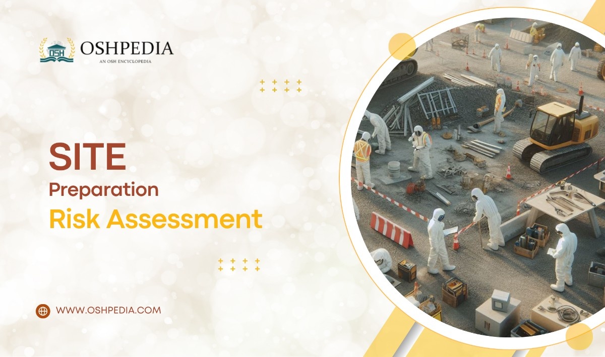 Site preparation risk assessment oshpedia.com